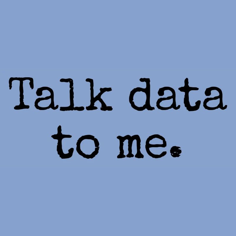 Talk Data To Me - Lustiges Datenanalyst Geschenk