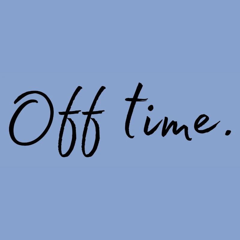Off time. Leisure. Timeout