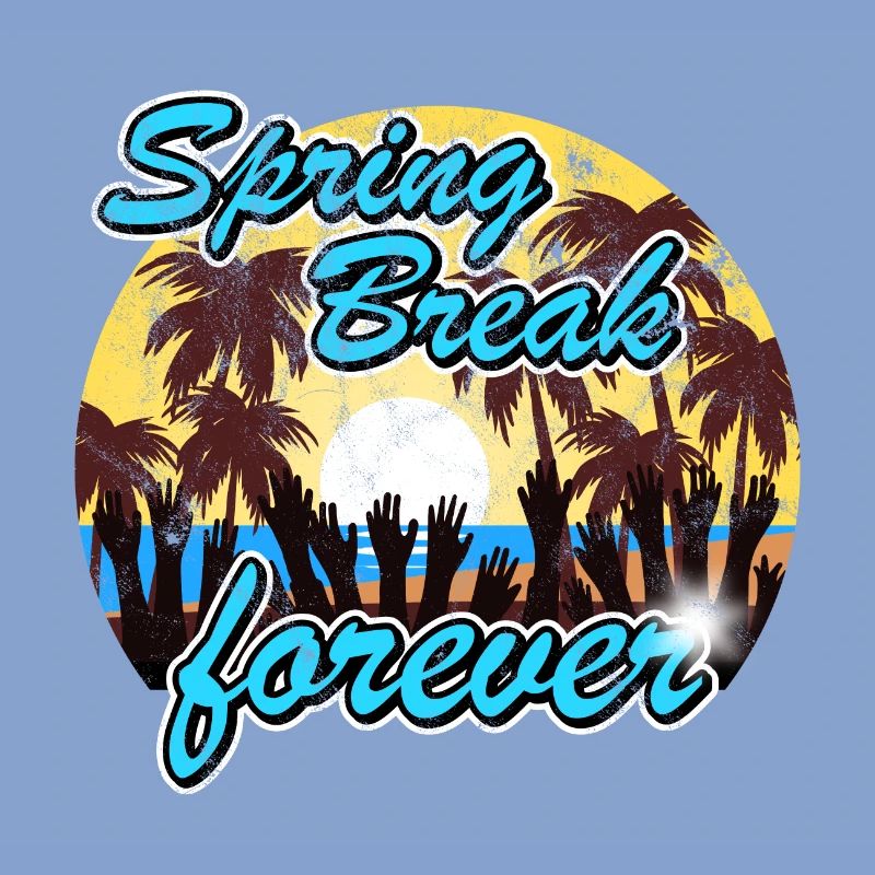 Spring Break forever