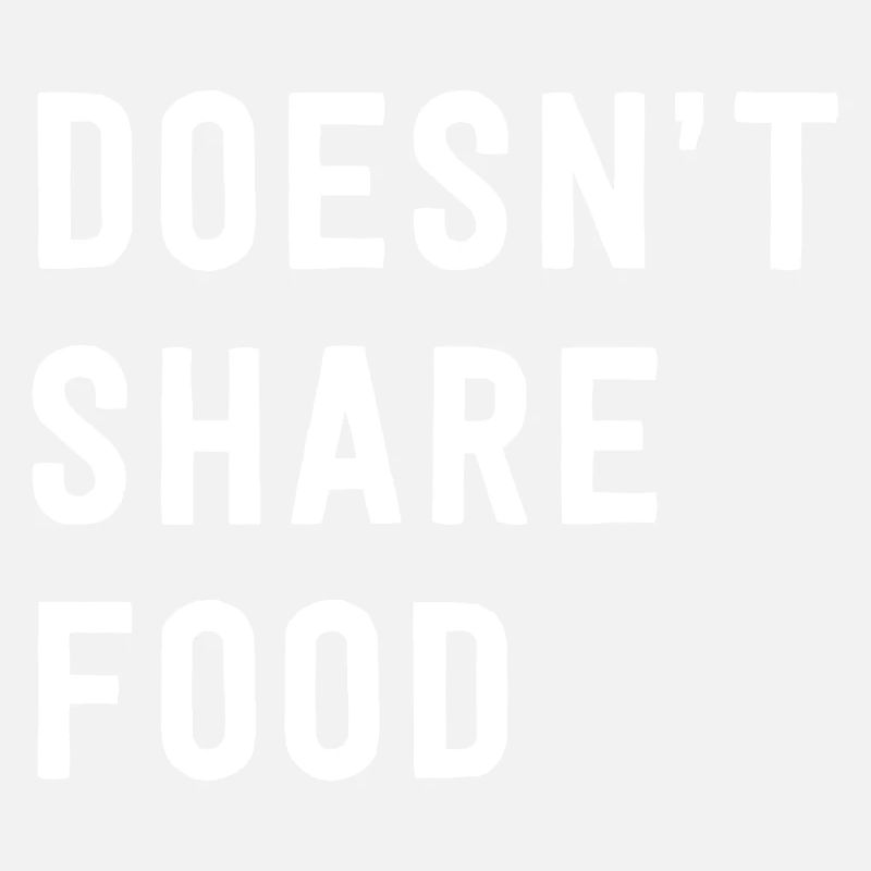 Doesn't share food