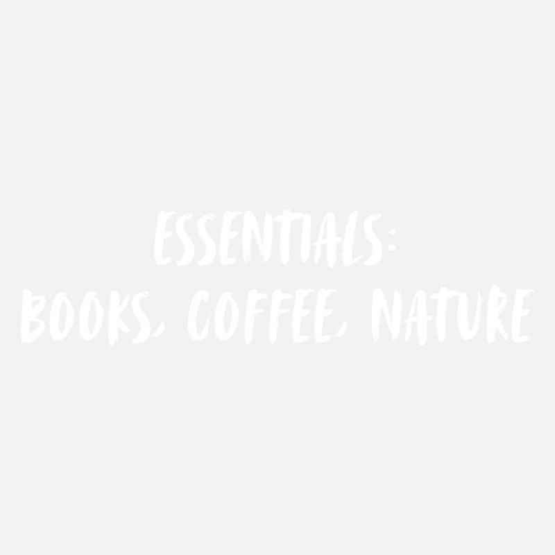 Essentials: books, coffee, nature.