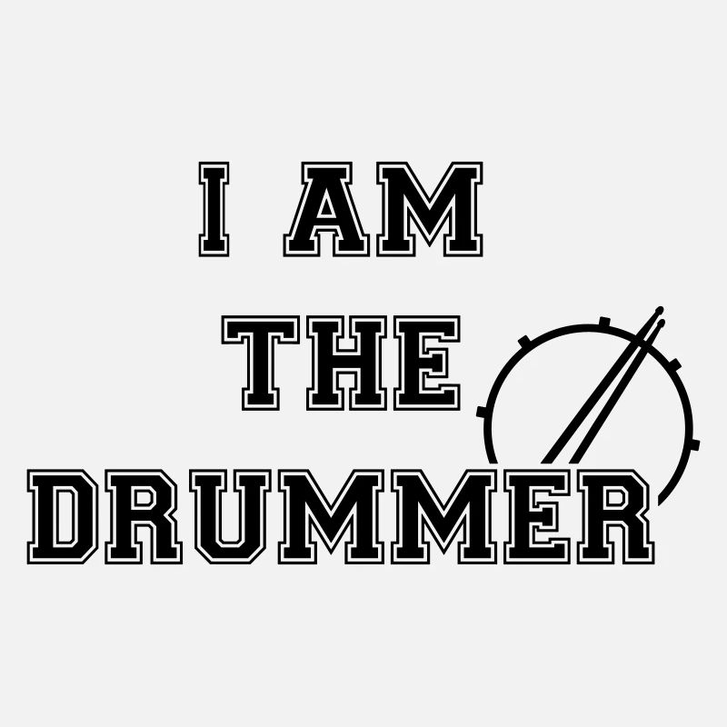 I AM THE DRUMMER