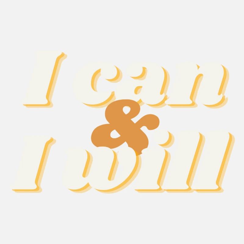 I can & I will