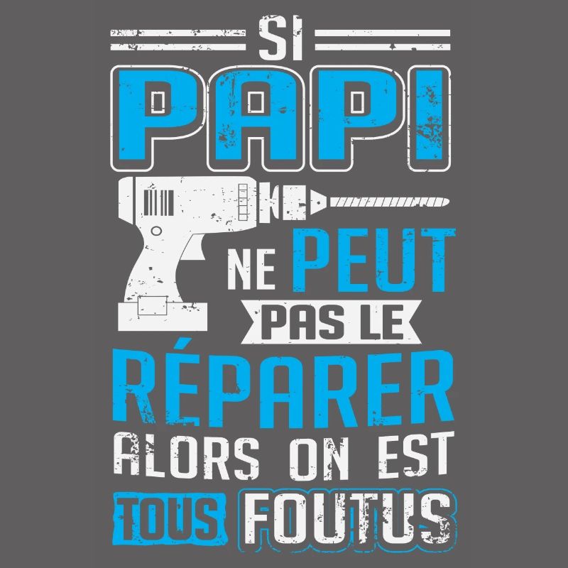 Papi Super Bricoleur | Idée Cadeau Papi Bricoleur