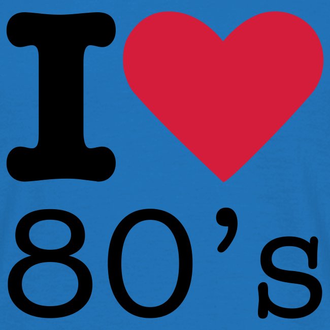 I Love 80 s