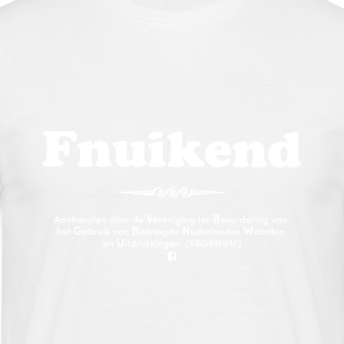 Fnuikend - Mannen T-shirt