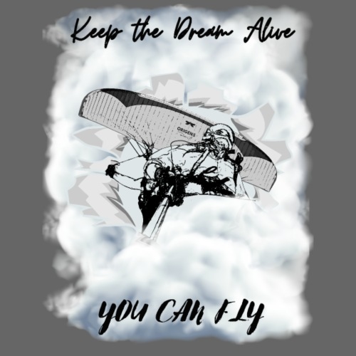 Keep the dream alive. You can fly In the clouds