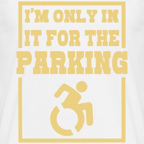 In de rolstoel voor de parkeerplaatsen. Humor * - Mannen T-shirt