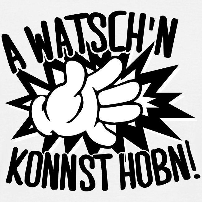 Vorschau: A Watschn konnst hobn - Männer T-Shirt