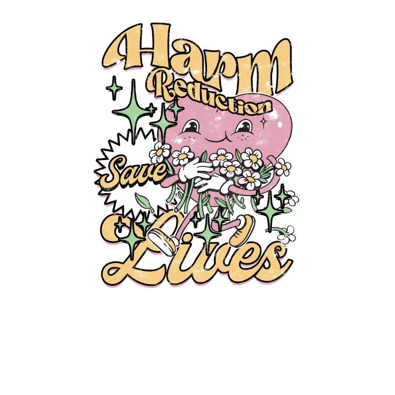 Harm Reduction Save Lives prevent