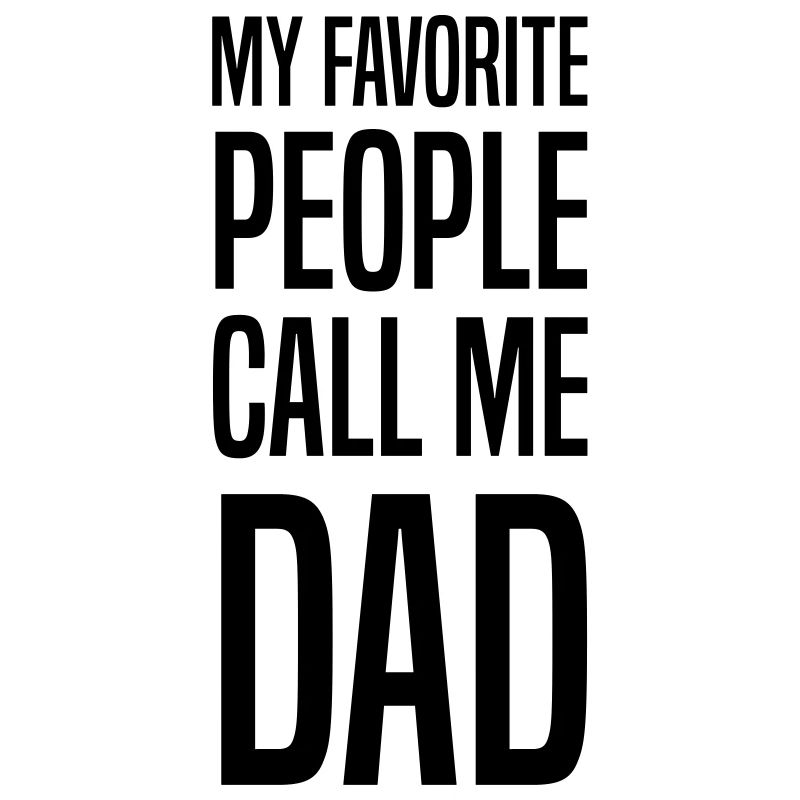 Mes gens préférés m'appellent Papa