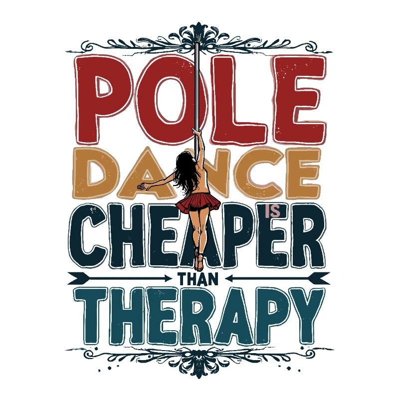 Pole Dance Is Cheaper Than Therapy