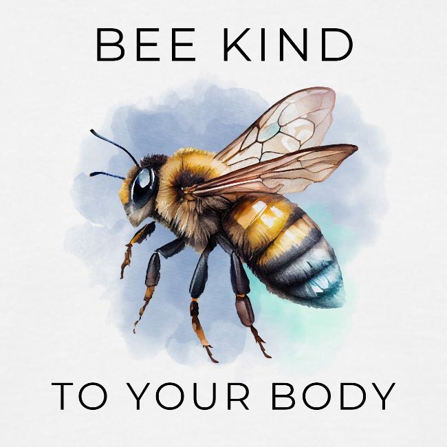 Bee kind to your body