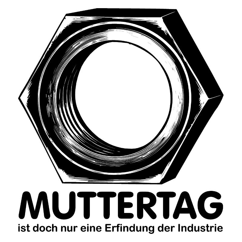 Muttertag ist nur eine Erfindung der Industrie