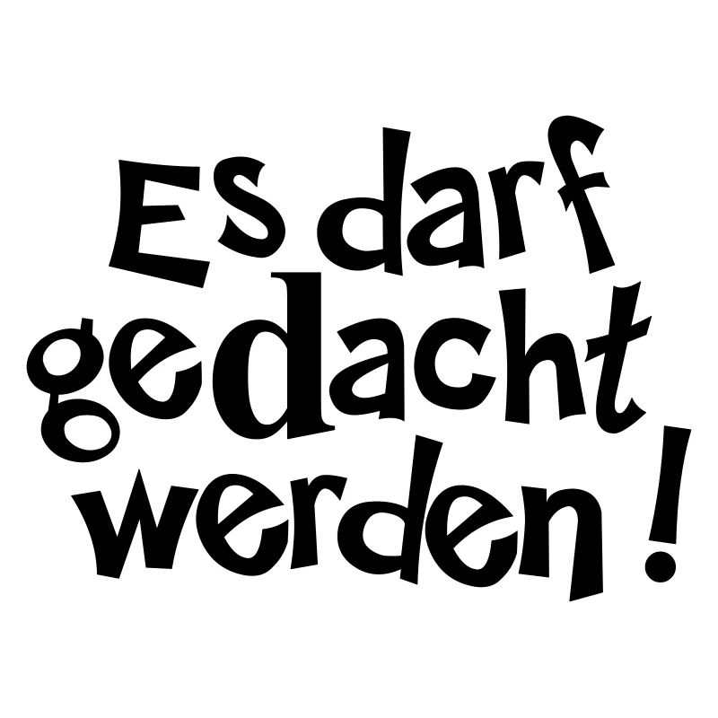 Es darf gedacht werden