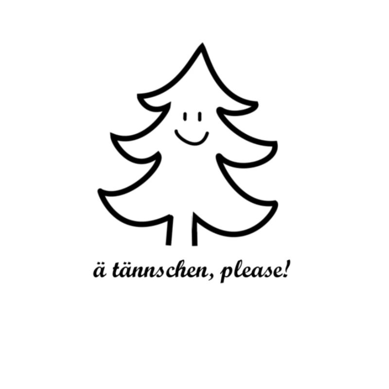 „ä tännschen, please“ Tannenbaum, Geschenkidee