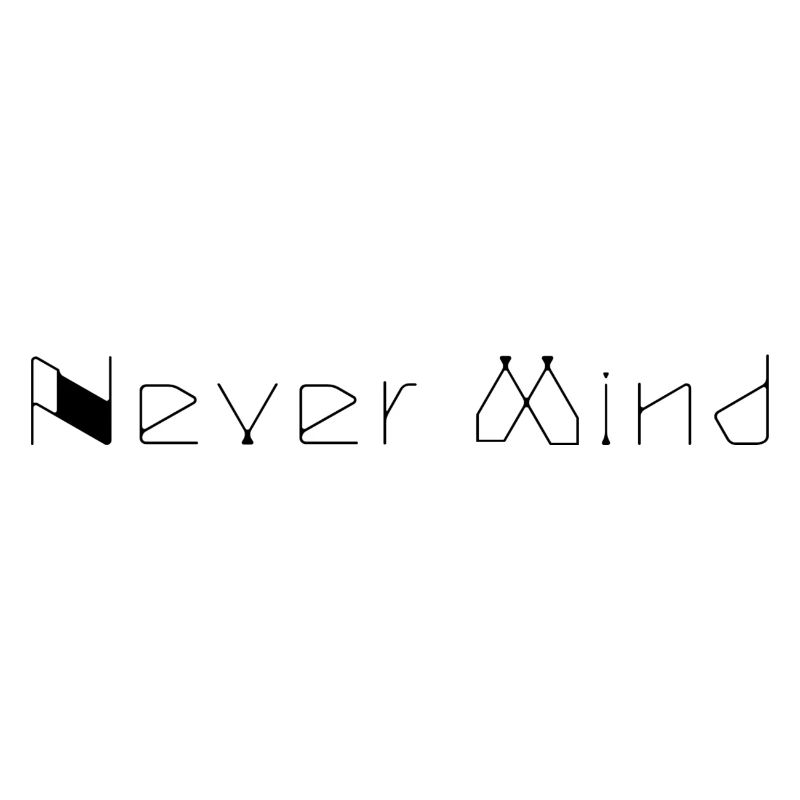 Never Mind