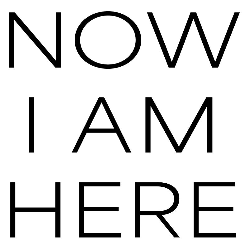 now i am here #1