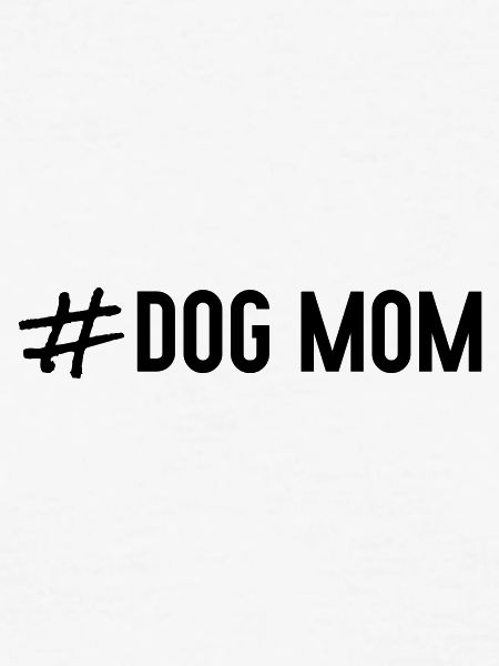 # Dog Mom