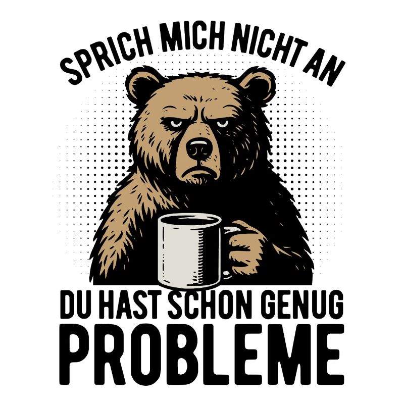 Don't talk to me - grumpy bear with coffee