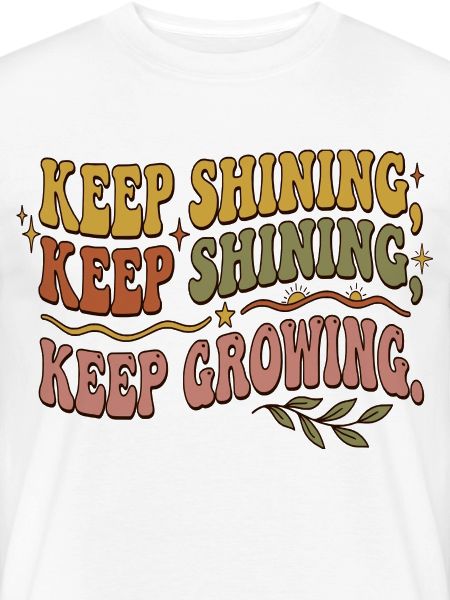 Keep Shining, Keep Growing Retro