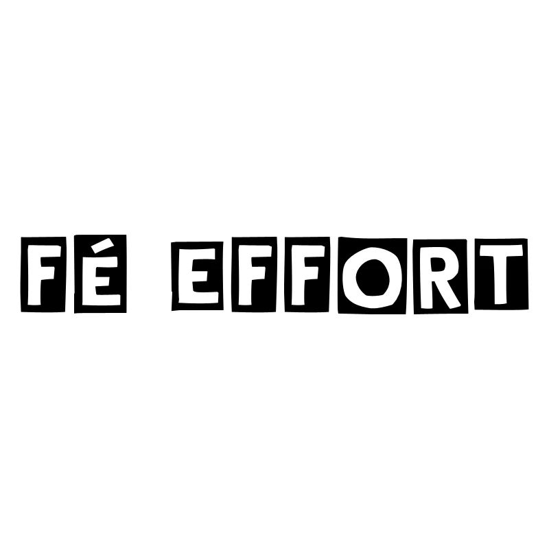 Fé effort