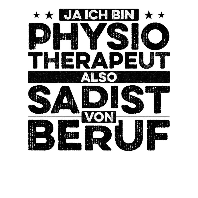 Physio Physiotherapeut Berufs Sadist Geschenk