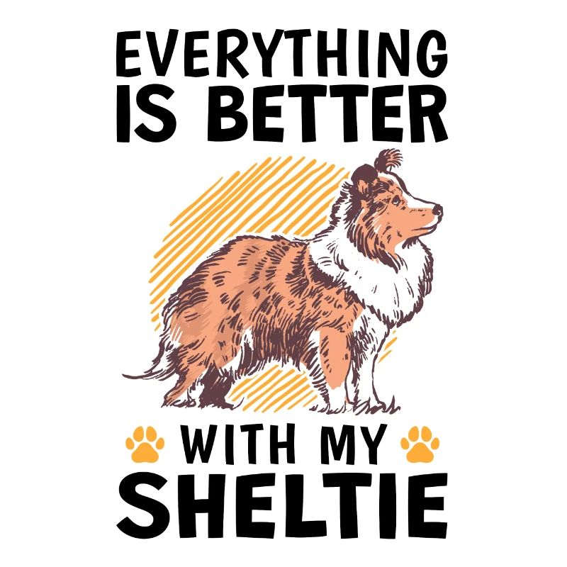 Everything is better with a Shetland Sheepdog