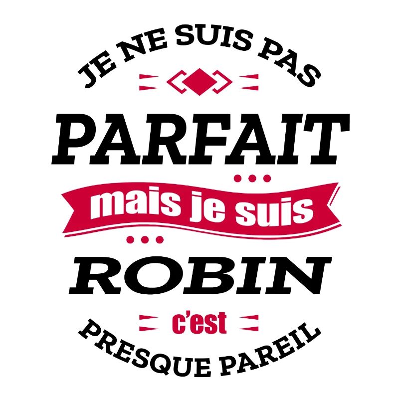 ROBIN PARFAIT - PRENOM ROBIN