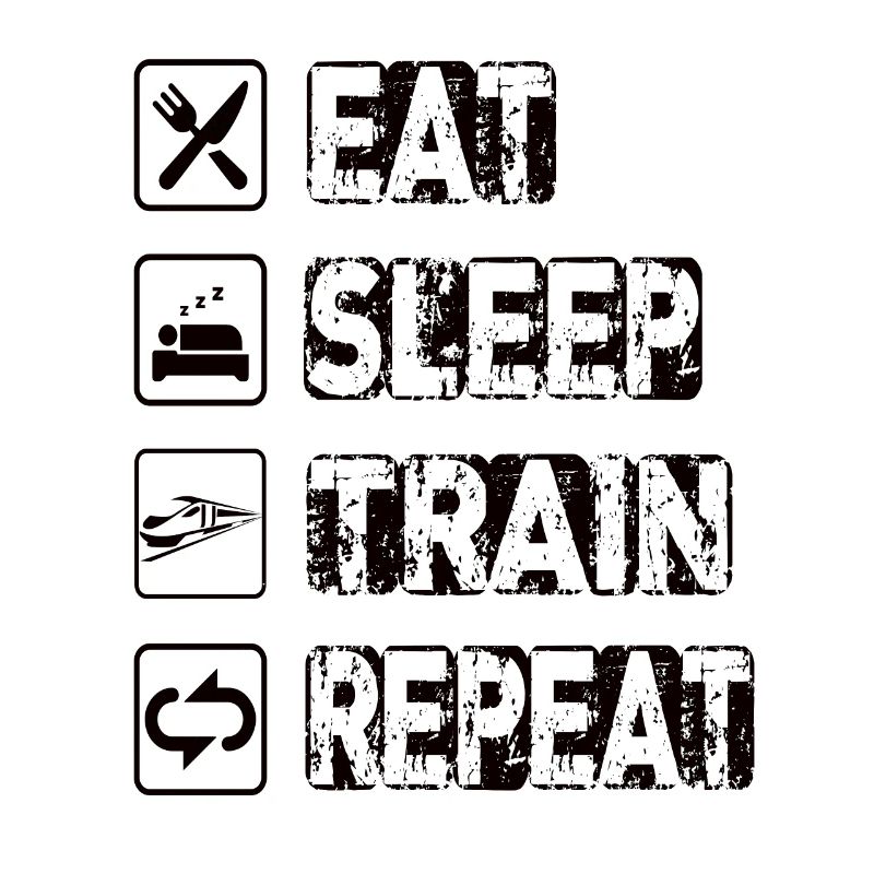 Eat Sleep Train Repeat