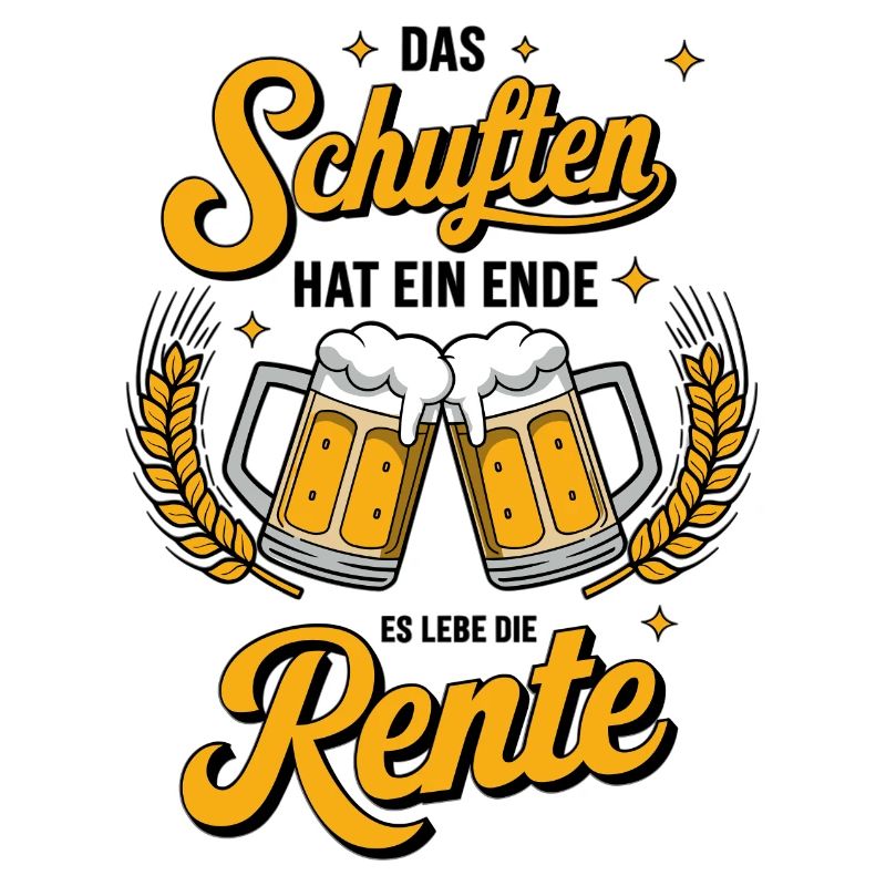Das Schuften Hat Ein Ende Es Lebe Die Rente