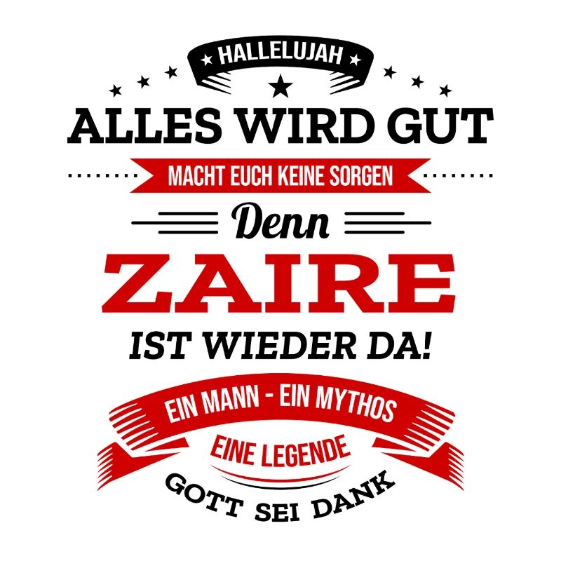 ALLES WIRD GUT, DIE LEGENDE ZAIRE IST DA