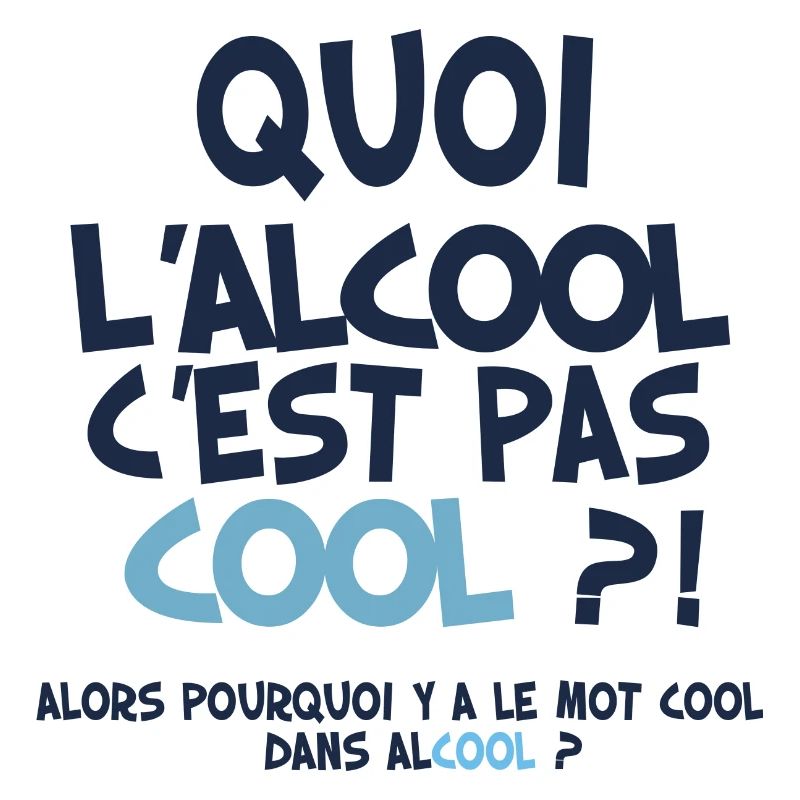 Alcool C'est Cool Idée Cadeau Expression Marrante