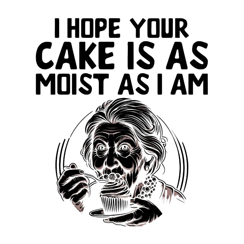 Ich hoffe, dein Kuchen ist so saftig wie ich backe Bake B