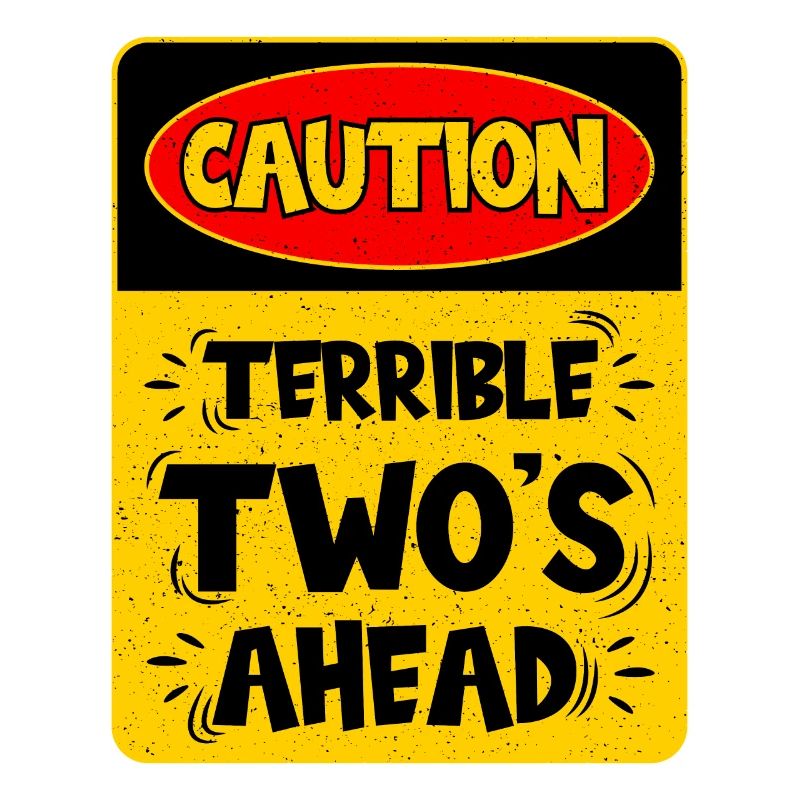 Caution: Terrible two on the way