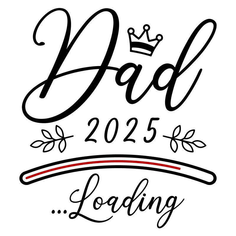 Dad 2025 Loading Papa Spruch