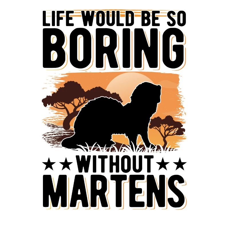 Life would be so boring without Martens Marder