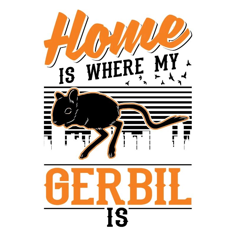 Home is where my Gerbil is Gerbil Gerbil