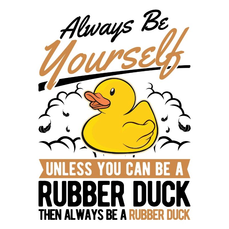Always be yourself Rubber Duck Gummiente