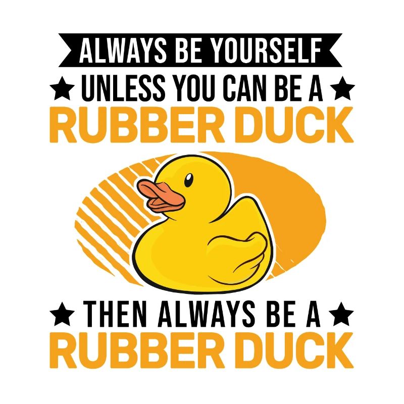 Always be yourself Rubber Duck Gummiente