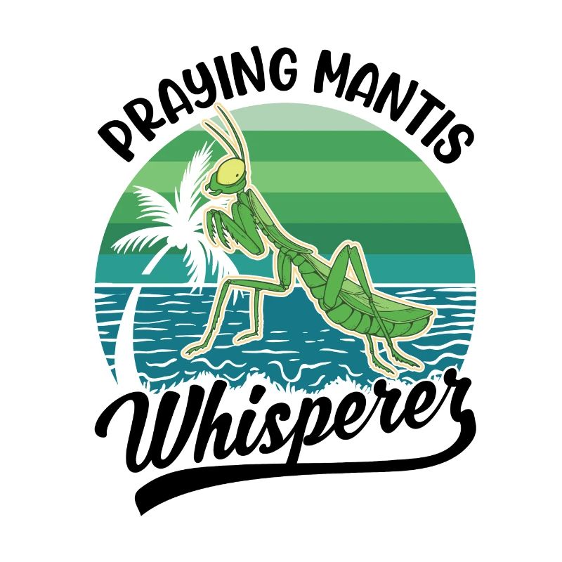 Praying mantis whisperer Mantis Mantis Mantis Mantis