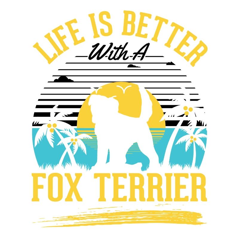 La vie est plus belle avec un fox-terrier