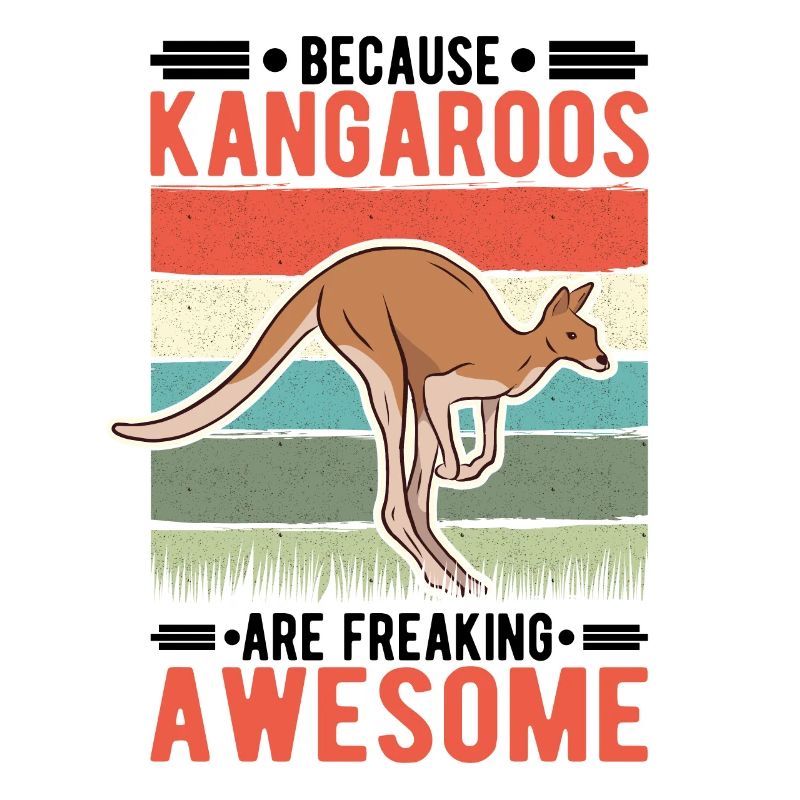 Because Kangaroos are freaking awesome Känguru