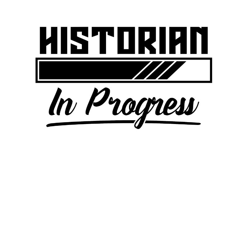 Historian In Progress Historian Teacher Historians