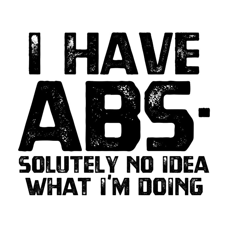 I HAVE ABS