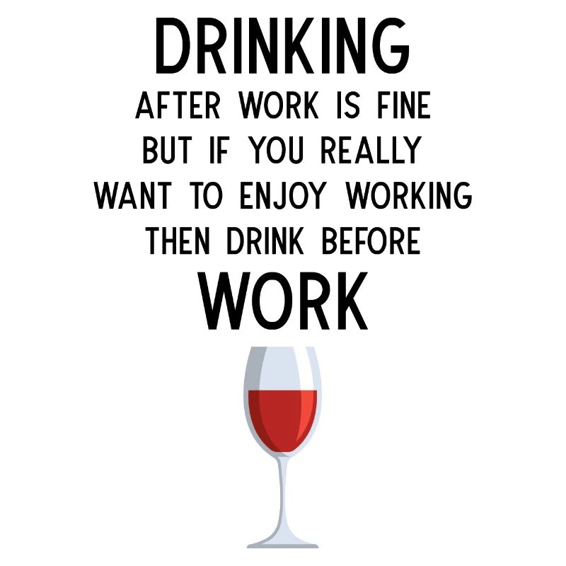 Drinking after Work is fine