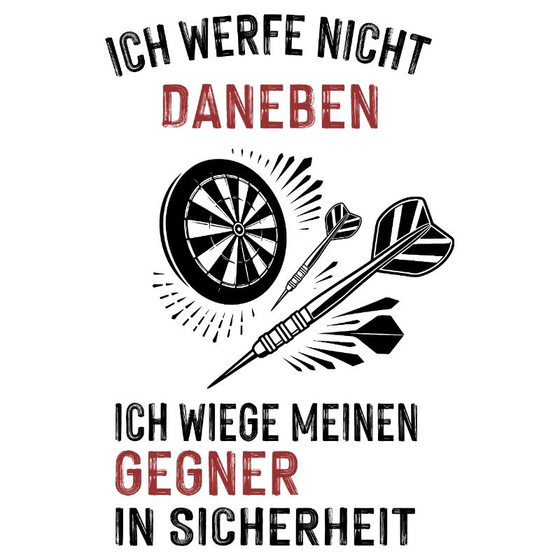 ich werfe nicht daneben...