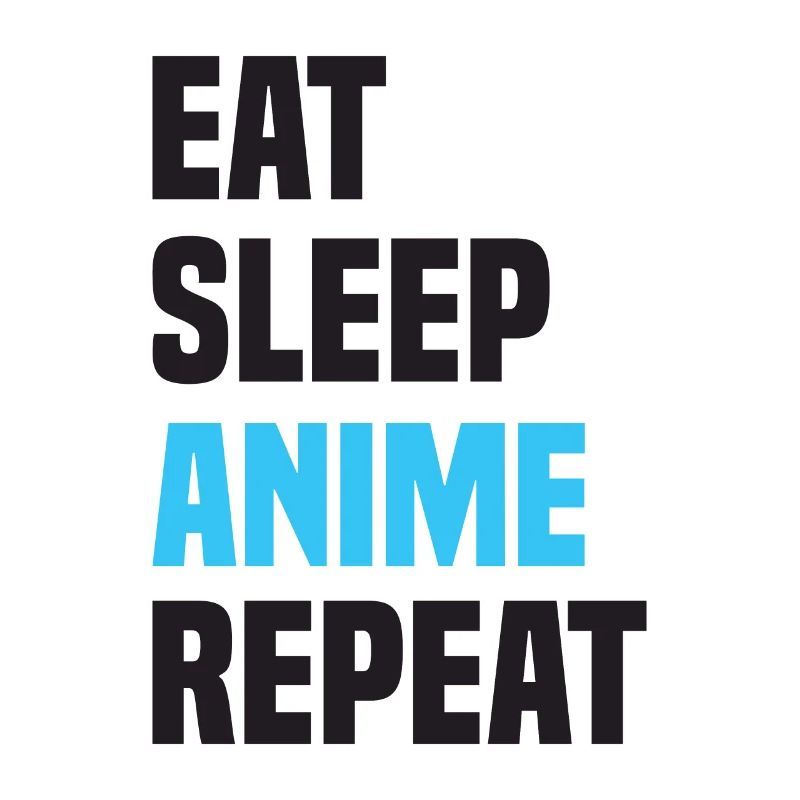 Manger dormir Anime Répéter