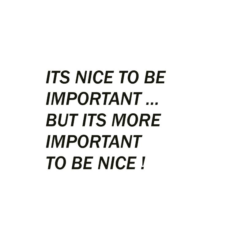 It’s important to be nice