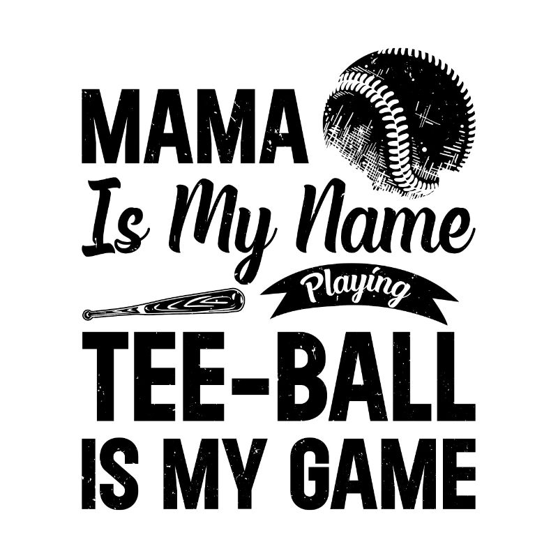 Maman c’est mon nom qui joue Le tee-ball c’est mon jeu - Teeb